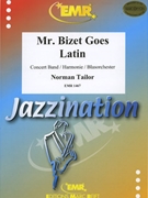 Mr. Bizet Goes Latin by Tailor Norman for Concert Band - Blasorchester - Harmonie (Concert Band - Blasorchester - Harmonie)