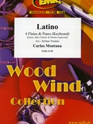 Latino by Montana Carlos - Naulais Jerome - for 4 Flutes and Piano (4 Flutes and Piano (Keyboard) (Guitar Bass Guitar and Drums optional))