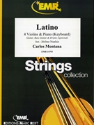 Latino by Montana Carlos - Naulais Jerome - for 4 Violins and Piano (4 Violins and Piano (Keyboard) (Guitar Bass Guitar and Drums optional))