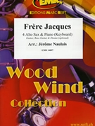 Frere Jacques by Naulais Jerome for 4 Alto Saxophones and Piano (4 Alto Saxophones and Piano (Keyboard) (Guitar Bass Guitar and Drums (Keyboard)))