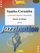 Samba Caramba by Armitage Dennis for Concert Band - Blasorchester - Harmonie (Concert Band - Blasorchester - Harmonie (Marschformat / Petit format / Card Size))