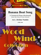 Banana Boat Song by Naulais Jerome for 3 Clarinets and Piano (3 Clarinets and Piano (Guitar Bass Guitar and Drums optional))