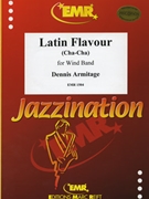 Latin Flavour by Armitage Dennis for Concert Band - Blasorchester - Harmonie (Concert Band - Blasorchester - Harmonie (Marschformat / Petit format / Card Size))