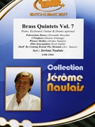 Brass Quintets Volume 07 by Naulais Jerome for 3 Trumpets Trombone and Tuba (3 Trumpets Trombone and Tuba (Piano Keyboard Guitar and Drums optional))