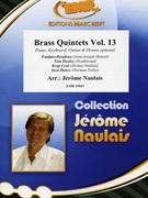 Brass Quintets Volume 13 by Naulais Jerome for 2 Trumpets Horn Trombone and Tuba (2 Trumpets Horn Trombone and Tuba (Piano Keyboard Guitar and Drums optional))