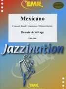 Mexicano by Armitage Dennis for Concert Band - Blasorchester - Harmonie (Concert Band - Blasorchester - Harmonie (Marschformat / Petit format / Card Size))