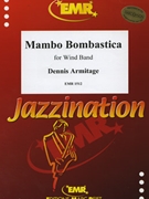 Mambo Bombastica by Armitage Dennis for Concert Band - Blasorchester - Harmonie (Concert Band - Blasorchester - Harmonie (Marschformat / Petit format / Card Size))