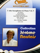 3 Alto Saxophones & Piano Vol. 5 by Naulais Jerome for 3 Alto Saxophones and Piano (3 Alto Saxophones and Piano (Keyboard))