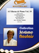 4 F Horns & Piano Vol. 10 by Naulais Jerome for 4 Horns and Piano (4 Horns and Piano)
