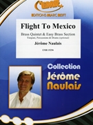 Flight To Mexico by Naulais Jerome for 4 Trumpets Horn 4 Trombones and Tuba (4 Trumpets Horn 4 Trombones and Tuba)