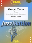 Gospel Train by Tailor Norman for Concert Band - Blasorchester - Harmonie (Concert Band - Blasorchester - Harmonie (+ Chorus SATB))