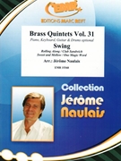 Brass Quintets Volume 31: Swing by Naulais Jerome for 2 Trumpets 3 Trombones and Drums (2 Trumpets 3 Trombones and Drums (Piano Keyboard Guitar and Drums optional))
