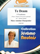 The Deum by Charpentier Marc-Antoine - Naulais Jerome - for 8 Trombones (8 Trombones (Piano Timpani Percussion optional))