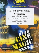 Don't cry for me Argentina by Lloyd Webber Andrew - Norman Tailor - for Chorus (Chorus (SATB) and Concert Band (Solo Voice + Chorus SATB))