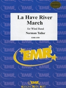 La Have River March by Tailor Norman for Concert Band - Blasorchester - Harmonie (Concert Band - Blasorchester - Harmonie (Marschformat / Petit format / Card Size))