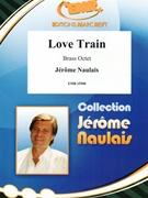Love Train by Naulais Jerome for 3 Trumpets 2 Horns 2 Trombones and Tuba (3 Trumpets 2 Horns 2 Trombones and Tuba (Piano Guitar Percussion Drum Set optional))