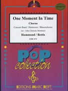 One Moment in Time by Hammond and Bettis - Mortimer John Glenesk - for Chorus (Chorus (SATB) and Concert Band)