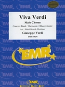 Viva Verdi by Verdi Giuseppe - Mortimer John Glenesk - for Male Chorus and Concert Band (Male Chorus and Concert Band)