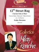 12th Street Rag by Bowman Euday Louis - Ted Barclay - for Clarinet and Concert Band (Clarinet and Concert Band (Clarinet Solo or Duet))