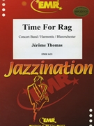 Time for Rag by Thomas Jerome for Concert Band - Blasorchester - Harmonie (Concert Band - Blasorchester - Harmonie)