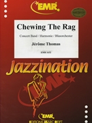 Chewing the Rag by Thomas Jerome for Concert Band - Blasorchester - Harmonie (Concert Band - Blasorchester - Harmonie)