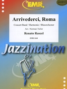 Arrivederci Roma by Rascel Renato - Norman Tailor - for Concert Band - Blasorchester - Harmonie (Concert Band - Blasorchester - Harmonie)