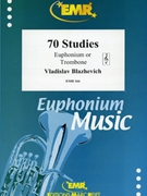 70 Studies Treble Clef by Blazhevich Vladislav for Euphonium Tutors and Studies (Euphonium Tutors and Studies)