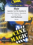 Hair by MacDermot Galt - Thomas Jerome - for Concert Band - Blasorchester - Harmonie (Concert Band - Blasorchester - Harmonie)