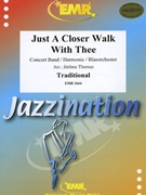 Just A Closer Walk With Thee by Traditional - Thomas Jerome - for Concert Band - Blasorchester - Harmonie (Concert Band - Blasorchester - Harmonie)
