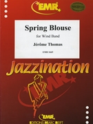 Spring Blouse by Thomas Jerome for Concert Band - Blasorchester - Harmonie (Concert Band - Blasorchester - Harmonie)