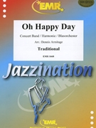 Oh Happy Day by Traditional - Armitage Dennis - for Concert Band - Blasorchester - Harmonie (Concert Band - Blasorchester - Harmonie)