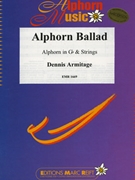 Alphorn Ballad by Armitage Dennis for Alphorn and String Orchestra (Alphorn and String Orchestra (Alphorn in Gb / Sol bemol))