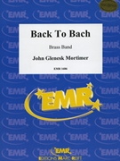 Back To Bach by Mortimer John Glenesk for Brass Band (Brass Band)