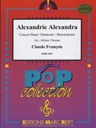 Alexandrie Alexandra by Francois Claude - Thomas Jerome - for Concert Band - Blasorchester - Harmonie (Concert Band - Blasorchester - Harmonie)