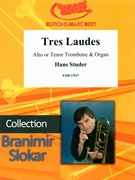 Tres Laudes by Studer Hans for Trombone and Organ (Trombone and Organ)
