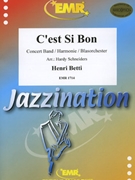 C'est si bon by Betti Henri - Hardy Schneiders - for Concert Band - Blasorchester - Harmonie (Concert Band - Blasorchester - Harmonie)