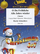 O Du Frohliche / Alle Jahre wieder by Traditional - Hardy Schneiders - for Chorus (Chorus (SATB) and Concert Band)