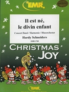 Il est ne le divin enfant by Traditional - Hardy Schneiders - for Concert Band - Blasorchester - Harmonie (Concert Band - Blasorchester - Harmonie)