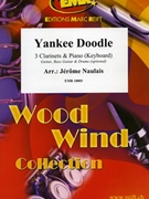 Yankee Doodle by Naulais Jerome for 3 Clarinets and Piano (3 Clarinets and Piano (Guitar Bass Guitar and Drums optional))