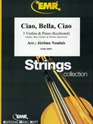 Ciao Bella Ciao by Naulais Jerome for 3 Violins and Piano (3 Violins and Piano (Keyboard) (Guitar Bass Guitar and Drums optional))