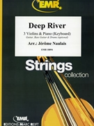 Deep River by Naulais Jerome for 3 Violins and Piano (3 Violins and Piano (Keyboard) (Guitar Bass Guitar and Drums optional))