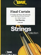 Final Curtain by Barclay Ted - Naulais Jerome - for 3 Violins and Piano (3 Violins and Piano (Keyboard) (Guitar Bass Guitar and Drums optional))