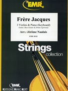 Frere Jacques by Naulais Jerome for 3 Violins and Piano (3 Violins and Piano (Keyboard) (Guitar Bass Guitar and Drums optional))