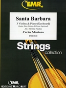 Santa Barbara by Montana Carlos - Naulais Jerome - for 3 Violins and Piano (3 Violins and Piano (Keyboard) (Guitar Bass Guitar and Drums optional))
