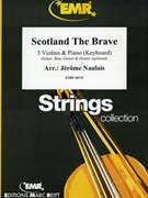 Scotland The Brave by Naulais Jerome for 3 Violins and Piano (3 Violins and Piano (Keyboard) (Guitar Bass Guitar and Drums optional))