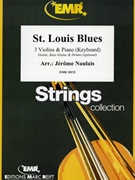 St. Louis Blues by Naulais Jerome for 3 Violins and Piano (3 Violins and Piano (Keyboard) (Guitar Bass Guitar and Drums optional))