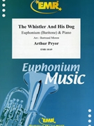 The Whistler And His Dog by Pryor Arthur - Moren Bertrand - for Euphonium and Piano (Euphonium and Piano)