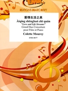 Aiqing Shenghuo Zhi Quan by Mourey Colette for Flute and Piano (Flute and Piano)