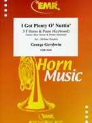 I Got Plenty O' Nuttin by Gershwin George - Naulais Jerome - for 3 Horns and Piano (3 Horns and Piano (Keyboard) (Guitar Bass Guitar and Drums optional))