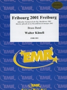 Fribourg 2001 Freiburg by Kunzli Walter for Brass Band (Brass Band)